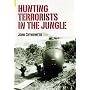 Hunting Terrorists in the Jungle