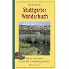 Stuttgarter Wanderbuch: Kreuz und quer durch die Landeshauptstadt
