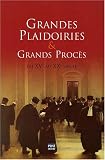 Revue Prat  / Grandes plaidoiries & Grands procès du XVe au XXe siècle
