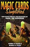 Magic Cards Simplified: For Player Parents and Beginners of Magic - The Gathering
