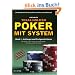 Texas Hold'em - Poker mit System 1: Band I - Anf�nger und Fortgeschrittene. Ein Lehrbuch �ber Theorie und Praxis im Online- und Live-Pokerspiel