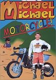 Michael Michael Motorcycle!