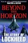 Beyond the Horizon: The Story of Lockheed (Thomas Dunne Book)