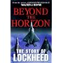 Beyond the Horizon: The Story of Lockheed (Thomas Dunne Book)