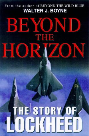 beyond the horizon the story of lockheed thomas dunne book