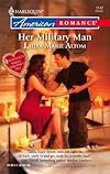 Her Military Man (Harlequin American Romance Series)