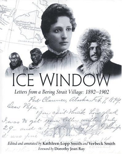 Ice Window: Letters from a Bering Strait Village 1898-1902