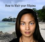 How to Visit your Filipina: The Trave...