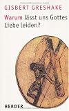 Produkt-Bild: Warum l&auml;sst uns Gottes Liebe leiden?