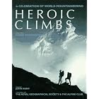 Click here to buy Heroic Climbs: A Celebration of World Mountaineering by  Royal Geographical Society .