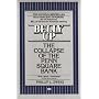 Belly Up: The Collapse of the Penn Square Bank