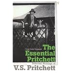 Essential Pritchett, The: Selected Writings of V S Pritchett book cover
