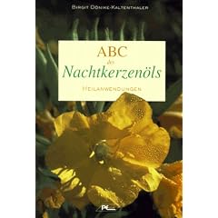 ABC des Nachtkerzen�ls. Heilanwendungen