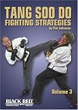 Tang Soo Do Fighting Strategies, Volume 3 - by Pat Johnson