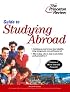 Guide to Studying Abroad (College Admissions Guides)