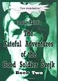The Fateful Adventures of the Good Soldier Svejk During the World War, Book Two