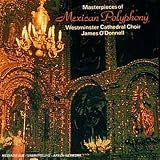 Masterpieces of Mexican Polyphony