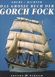 Das grosse Buch der Gorch Fock - Frank Grube