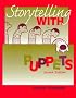 Storytelling With Puppets