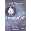 The Undefended Self: Living the Pathwork