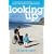 Looking Up: A Humorous and Unflinching Account of Learning to Live Again with Sudden Disability
