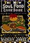 The New Soul Food Cookbook