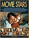 Search : Movie Stars: An illustrated history of the stars of the silver screen, from the best-loved musical and comedy stars to the dazzling screen goddesses and action heroes, with over 200 photographs
