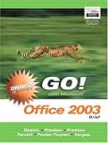 GO with Microsoft Office 2003 Brief Enhanced Edition (Go Series for Microsoft Office 2003)