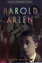 Harold Arlen: Rhythm, Rainbows, and Blues Harold Arlen: Rhythm, Rainbows, and Blues