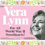 Vera Lynn: For All World War II Sweethearts