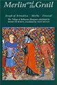 Merlin and the Grail: Joseph of Arimathea, Merlin, Perceval: The Trilogy of Arthurian Prose Romances attributed to Robert de Boron (Arthurian Studies)