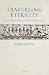 Traversing Eternity: Texts for the Afterlife from Ptolemaic and Roman Egypt
