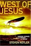 West of Jesus: Surfing, Science, and the Origins of Belief