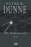 Die Keltennadel, Sonderausg. - Patrick Dunne, Fred Kinzel