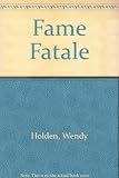 Fame fatale