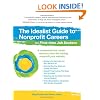The Idealist Guide to Nonprofit Careers for First-time Job Seekers (Hundreds of Heads Survival Guides)