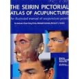 The Seirin Pictorial Atlas of Acupuncture by Hans P. Ogal and Konemann Inc.