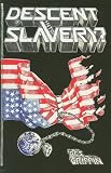 Descent into Slavery