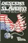 Descent Into Slavery?