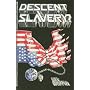 Descent into Slavery