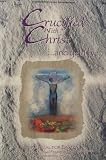Crucified with Christ...And Yet I Live: A Musical for Easter