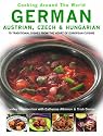 German, Austrian, Czech and Hungarian (Cooking Around the World)