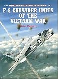 F-8 Crusader Units of the Vietnam War (Osprey Combat Aircraft 7)