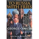 To Russia With Fries: My Journey from Chicago's South Side to Moscow's Red Square - Having Fun Along the Way