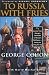 To Russia With Fries: My Journey from Chicago's South Side to Moscow's Red Square - Having Fun Along the Way by George Cohon ISBN 0771021984