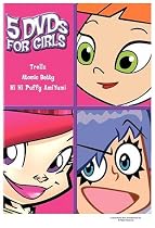 Girl Power (Hi Hi Puffy AmiYumi / Atomic Betty / Trollz The Movie Vol. 1)