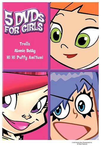 5 DVD's for Girls: Trollz/Atomic Betty/Hi Hi Puffy AmiYumi [2004] (REGION 1) (NTSC)
