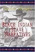 Black Indian Slave Narratives (Real Voices, Real History) (Real Voices, Real History)