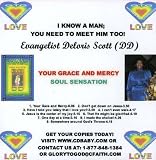 Evangelist Deloris Scott - I Know a Man; You Need to Meet Him Too ( Your Grace & Mercy Soul Sensation ) ( Audio CD ) - B000FTBIWK