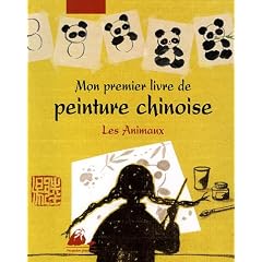 Mon premier livre de peinture chinoise : Les Animaux
